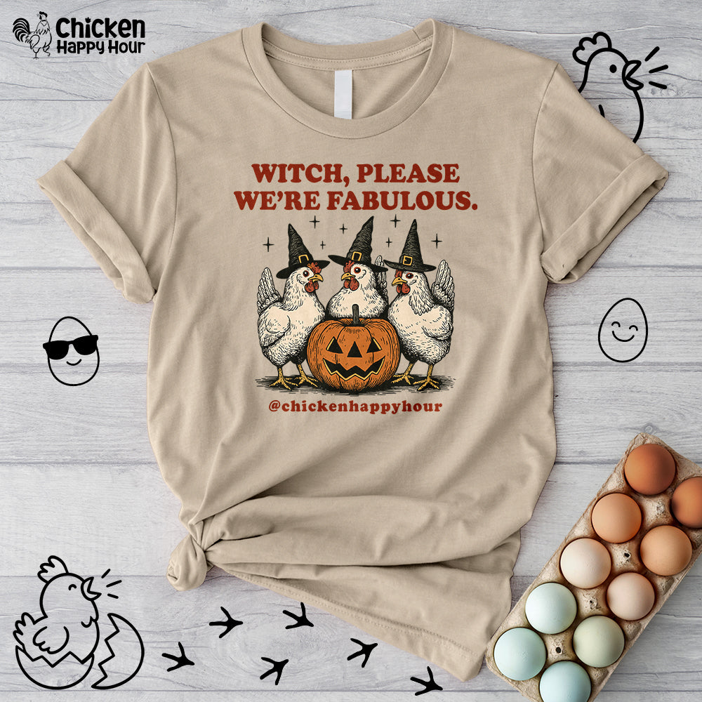 Witch Please We’re Fabulous Unisex Tee