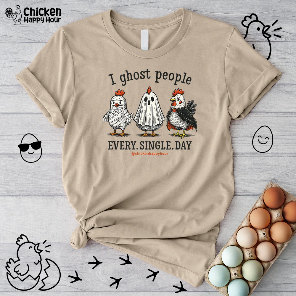 I Ghost People Every Day Unisex Tee