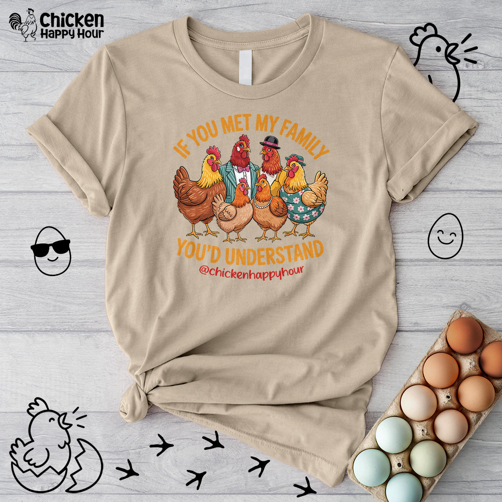 If You Met My Family Unisex Tee