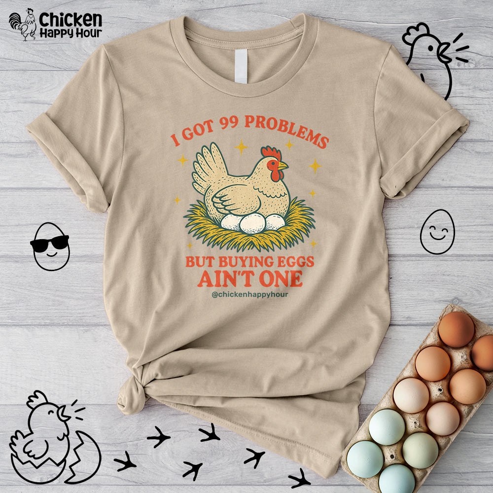 I Got 99 Problems Unisex Tee