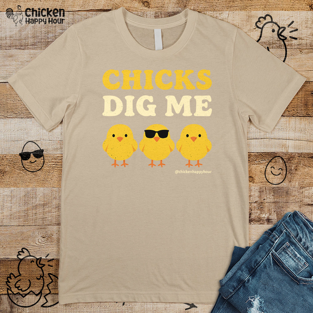 Chicks Dig Me Unisex Tee