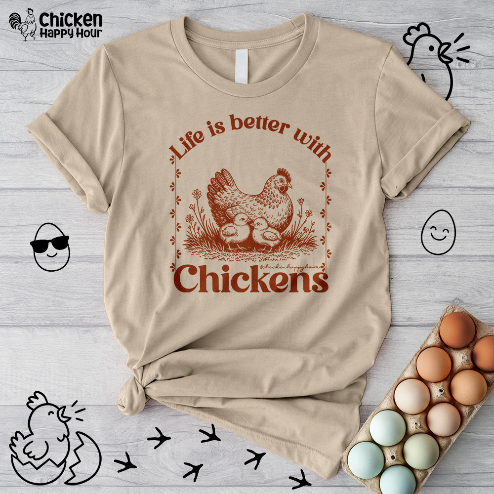 Life Is Better With Chicken Unisex Tee