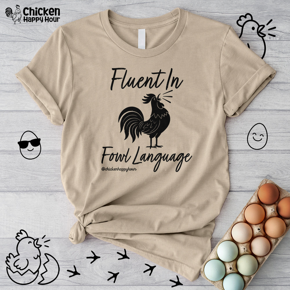 Fluent in Fowl Language 2 Unisex Tee