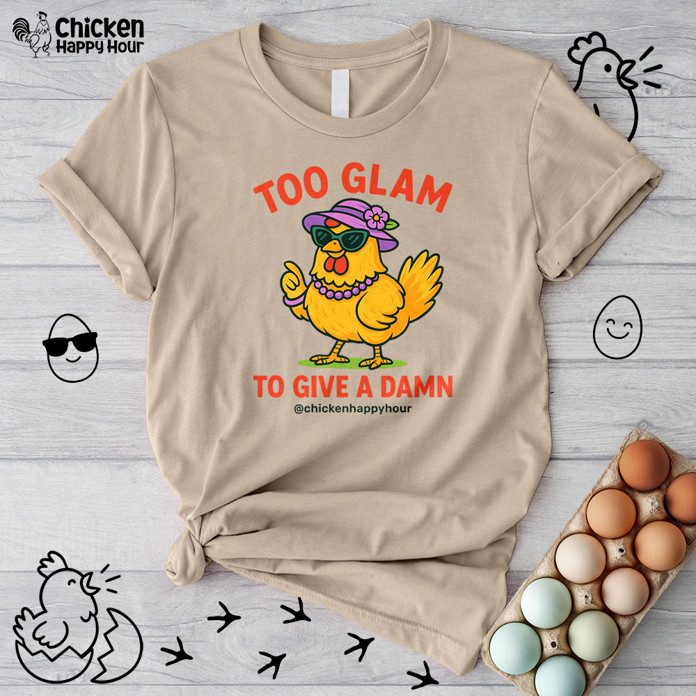 Too Glam To Give A Damn Unisex Tee