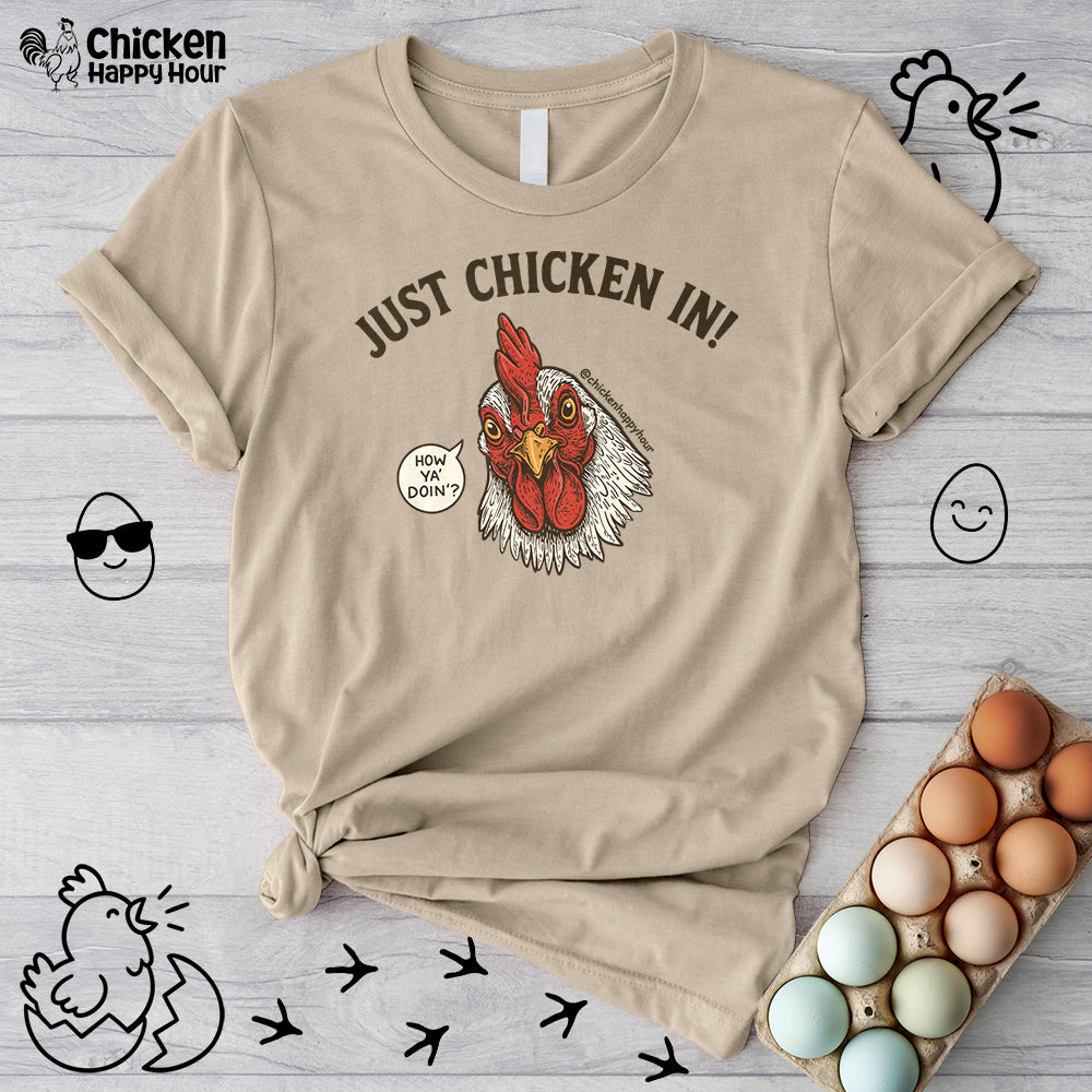 Just Chicken in! Unisex Tee