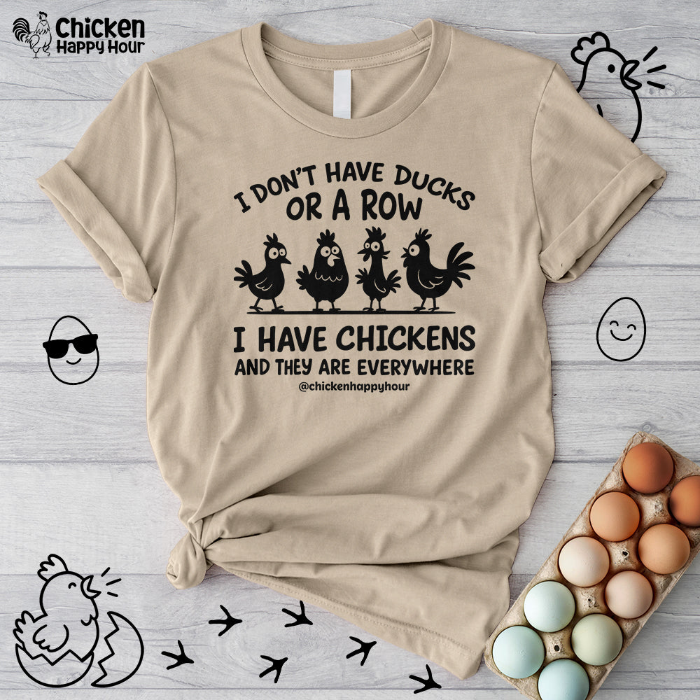 I Don't Have Ducks Unisex Tee