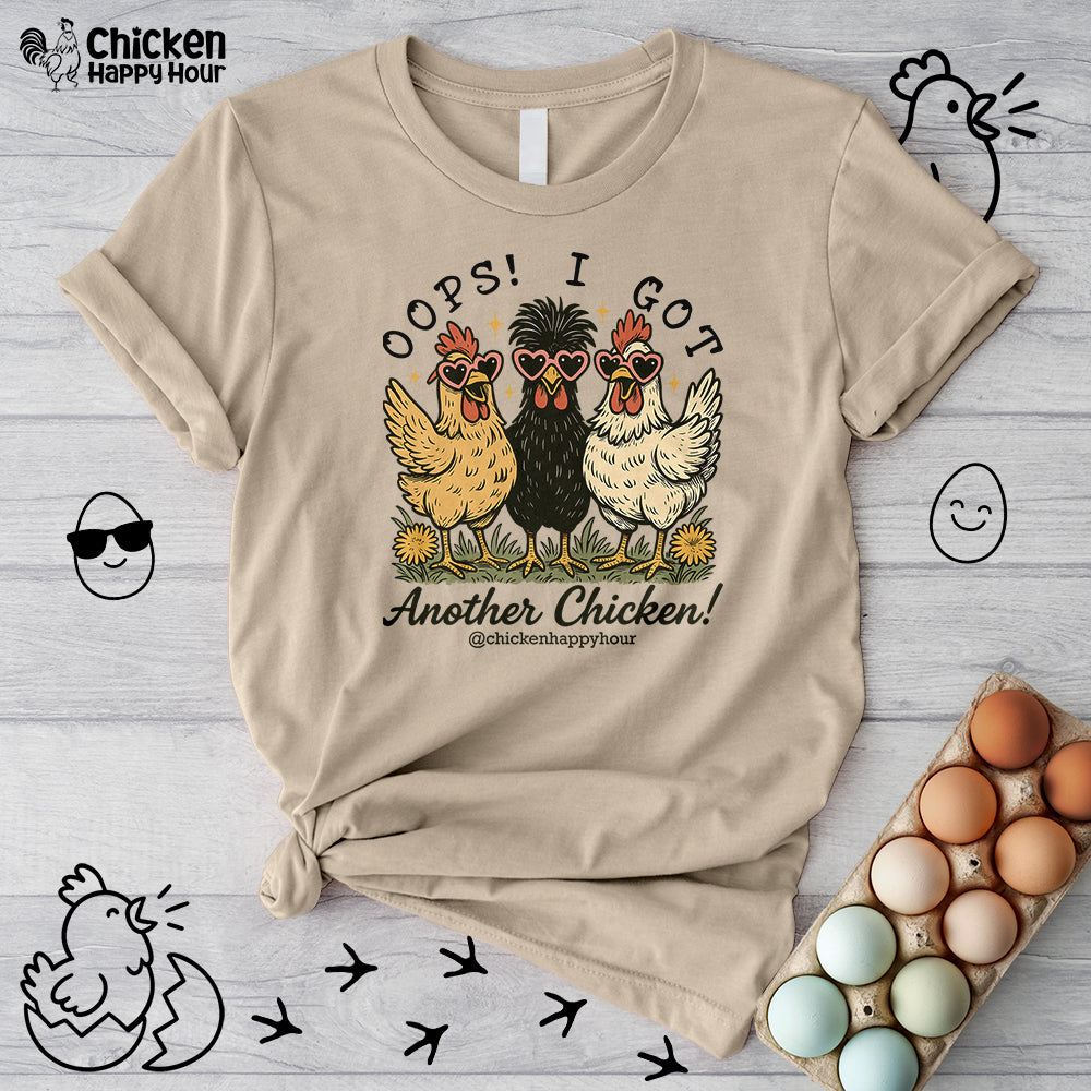 OOPS! I GOT ANOTHER CHICKEN Unisex Tee
