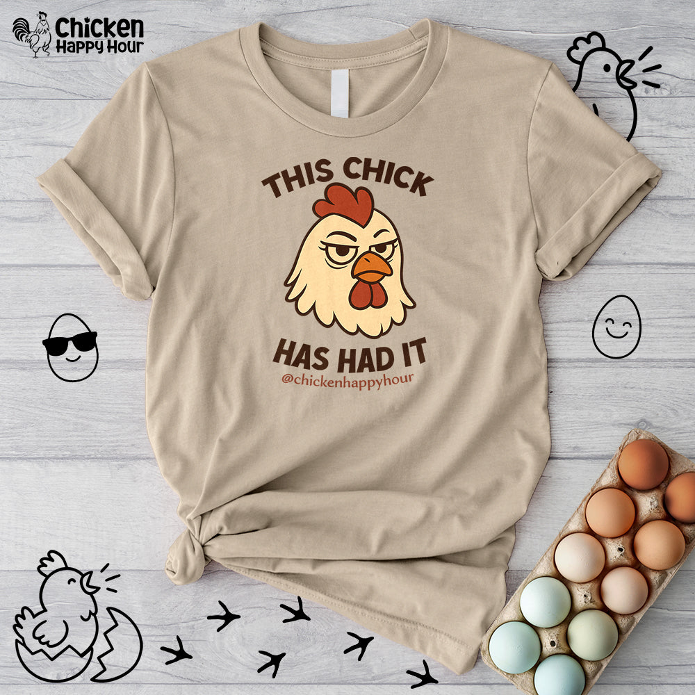 This Chick Has Had It Unisex Tee