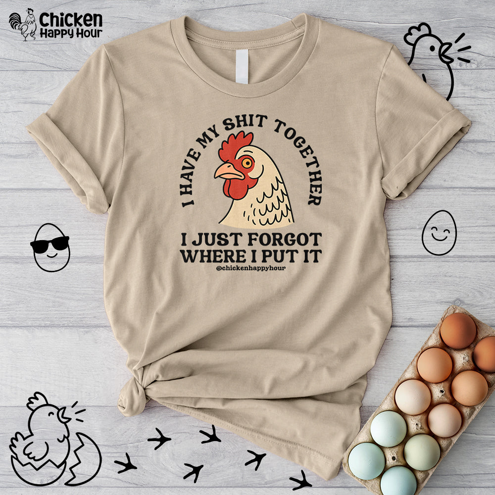 I Have My Shit Together Unisex Tee