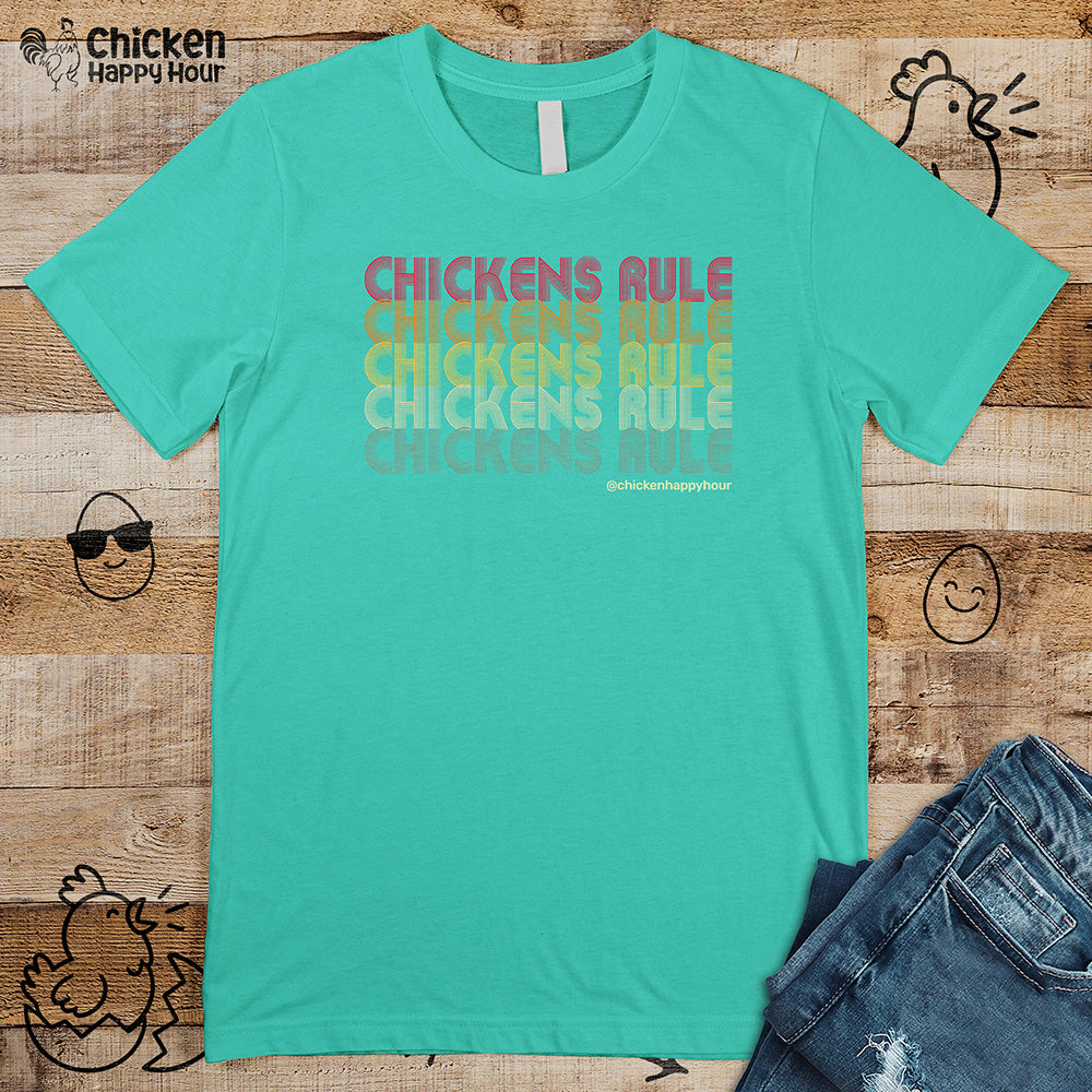 Chickens Rule Unisex Tee