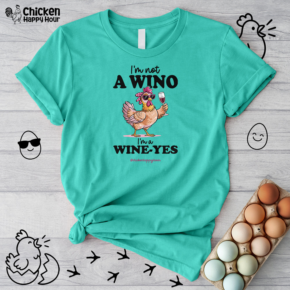 I'm Not a Wino Unisex Tee