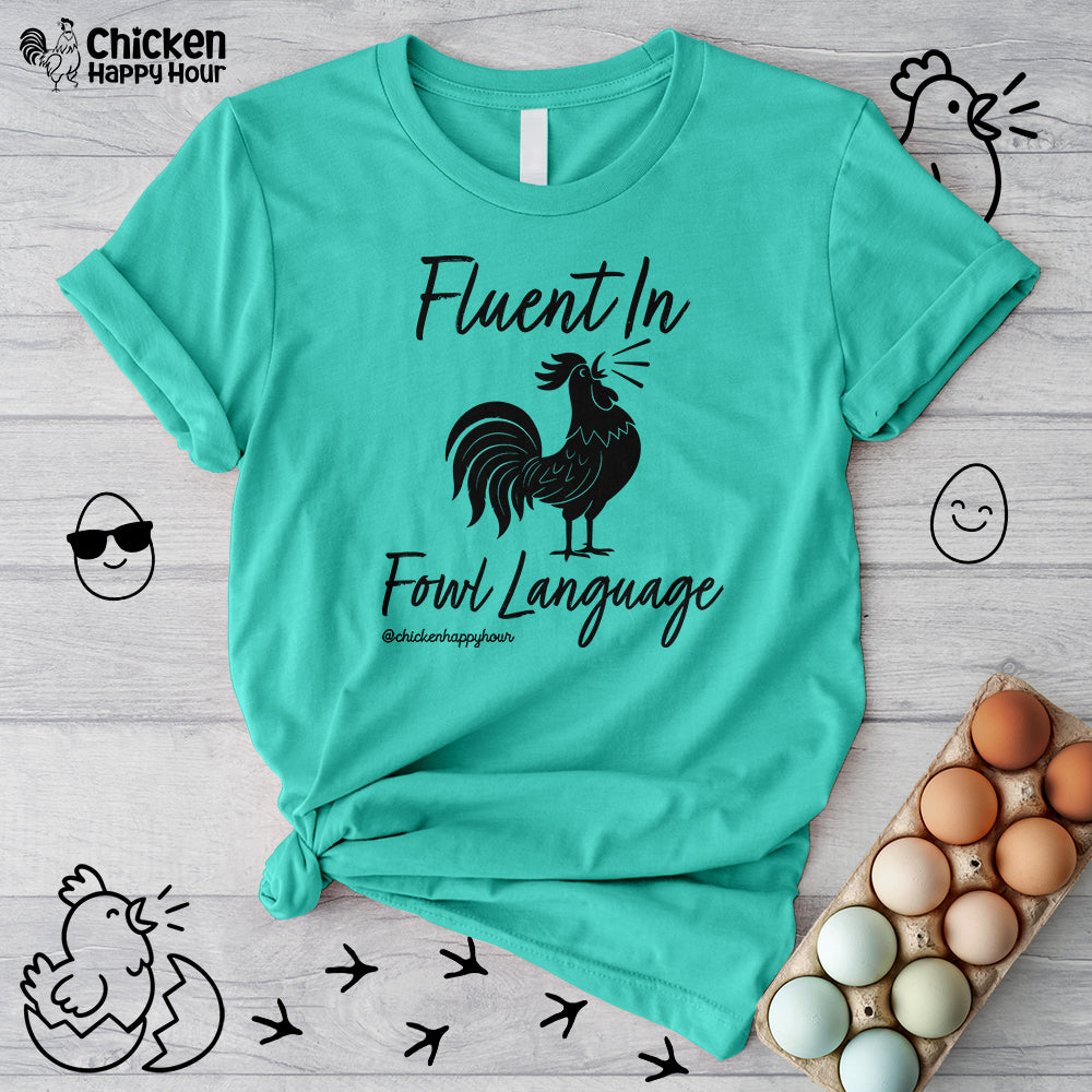 Fluent in Fowl Language 2 Unisex Tee