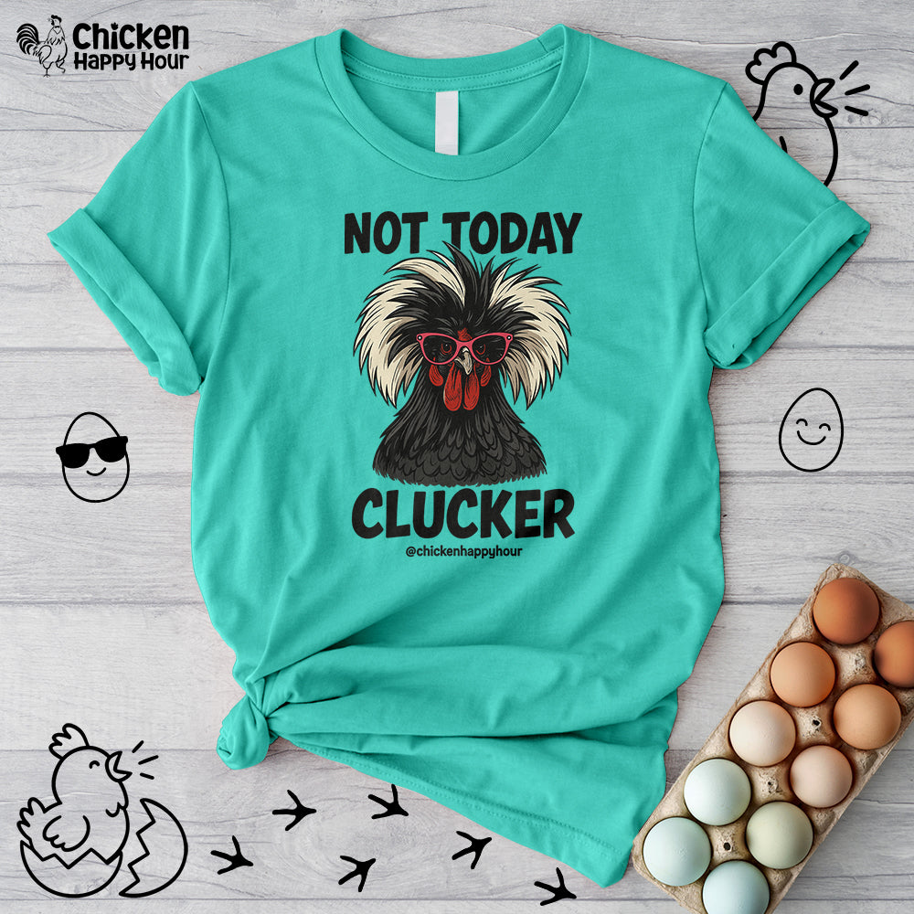 Not Today Unisex Tee
