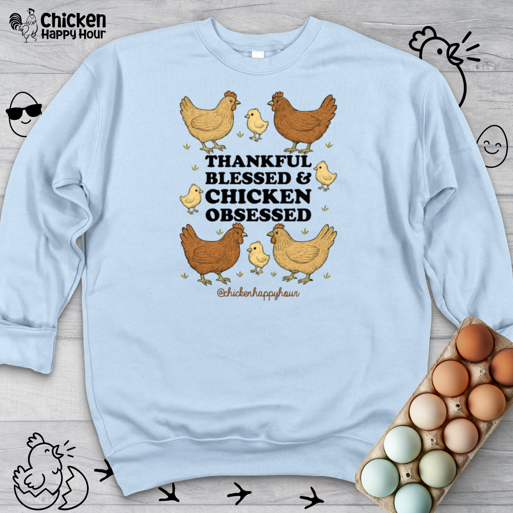 Thankful Blessed and Chicken Obsessed Sweatshirt