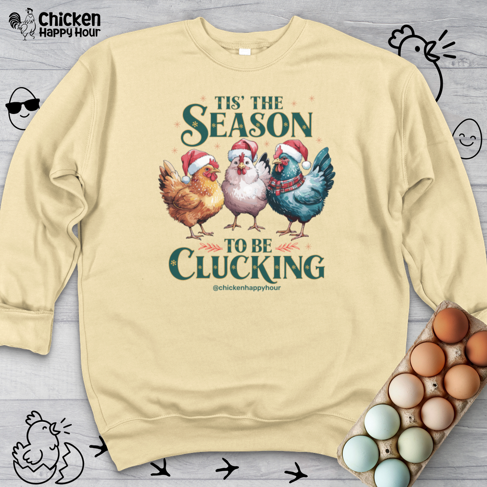 Tis The Season To Be Clucking Crewneck