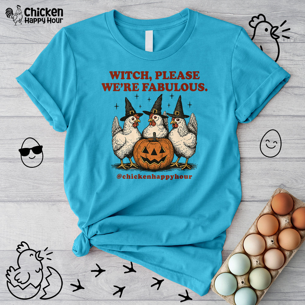 Witch Please We’re Fabulous Unisex Tee