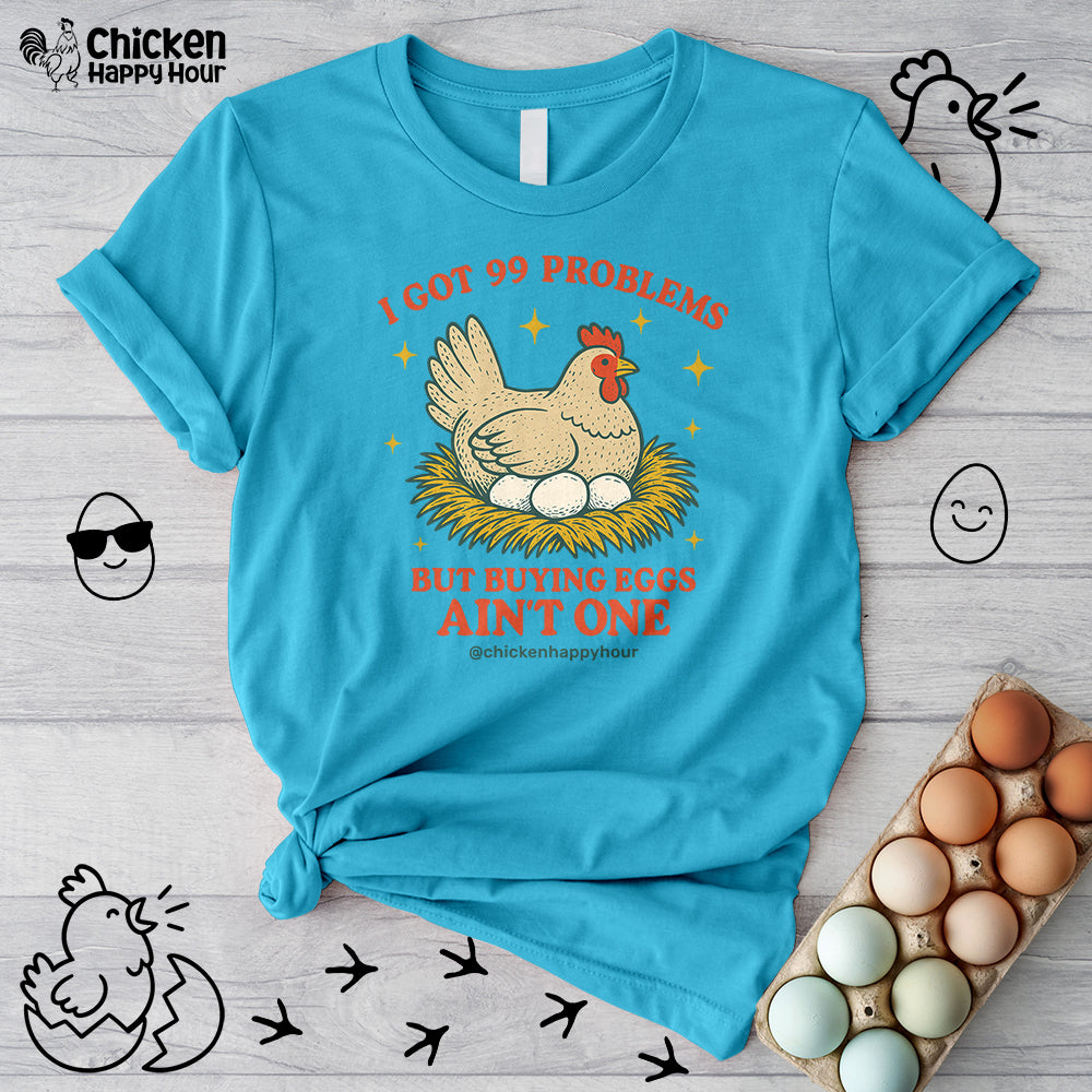 I Got 99 Problems Unisex Tee