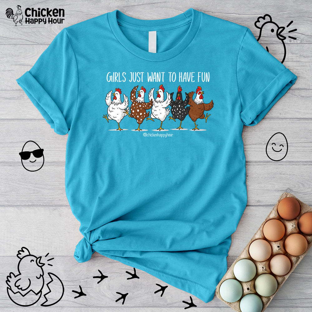 Girls Just Want To Have Fun Unisex Tee