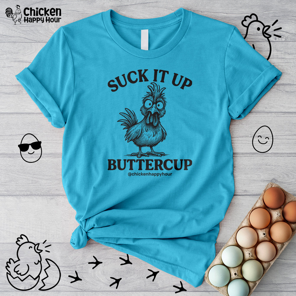 Suck It Up Buttercup Help Unisex Tee