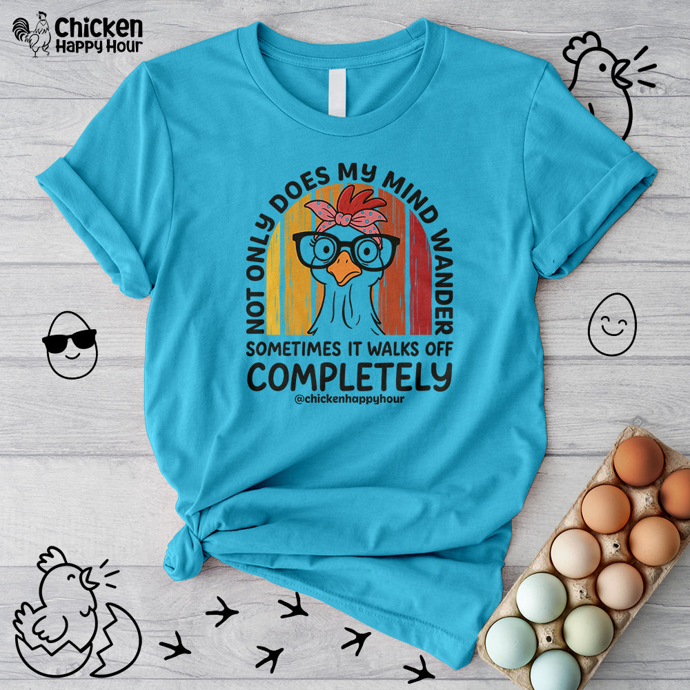 Not Only Does My Mind Unisex Tee