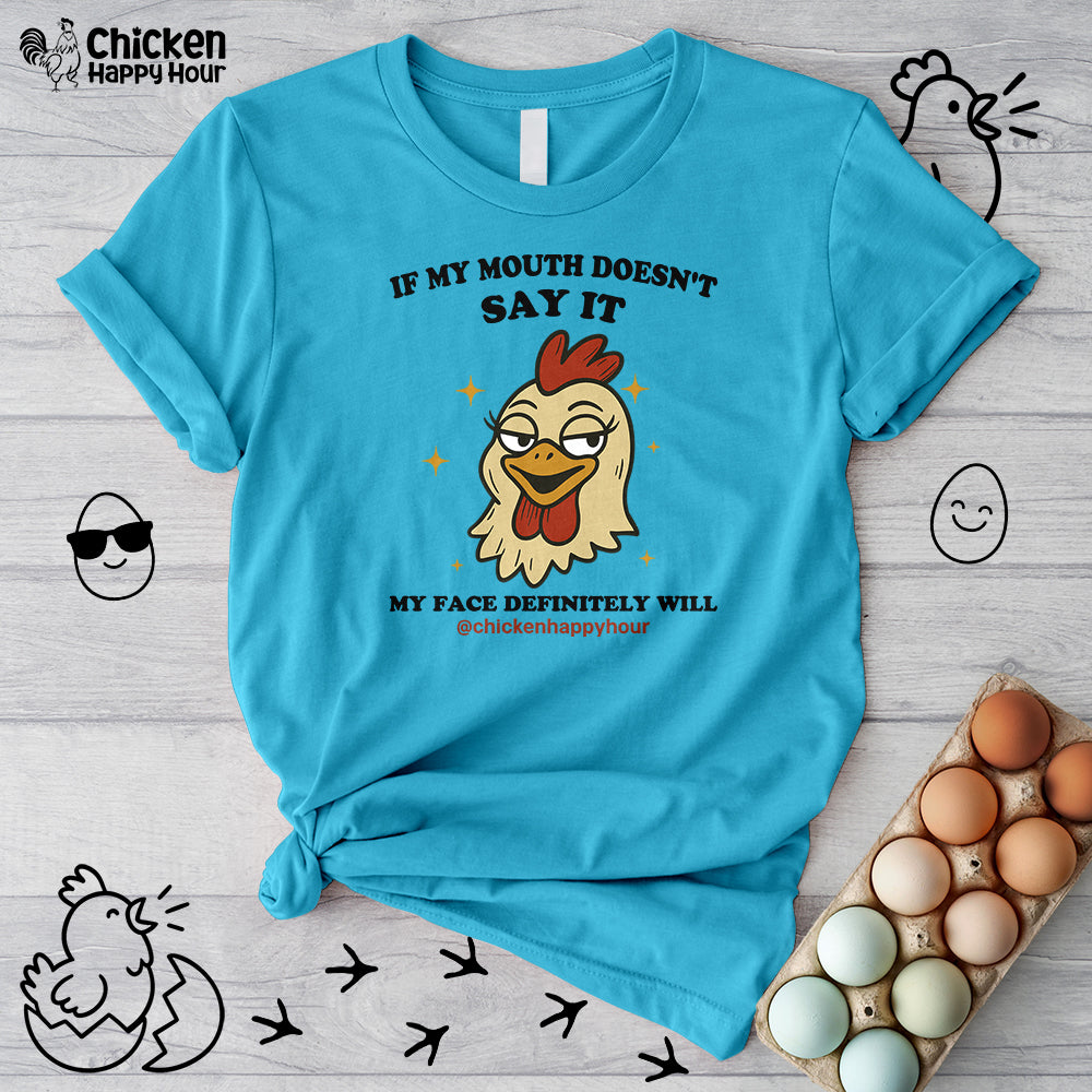 If My Mouth Doesn't Say it Unisex Tee
