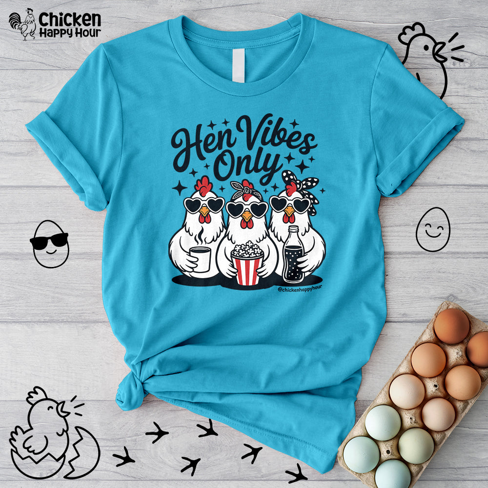 Hen Vibes Only Unisex Tee