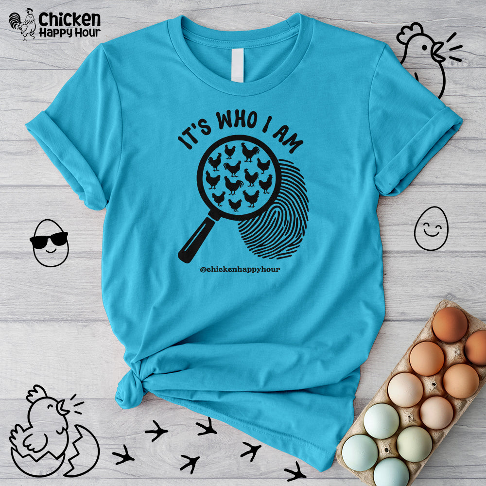 It's Who I Am Unisex Tee