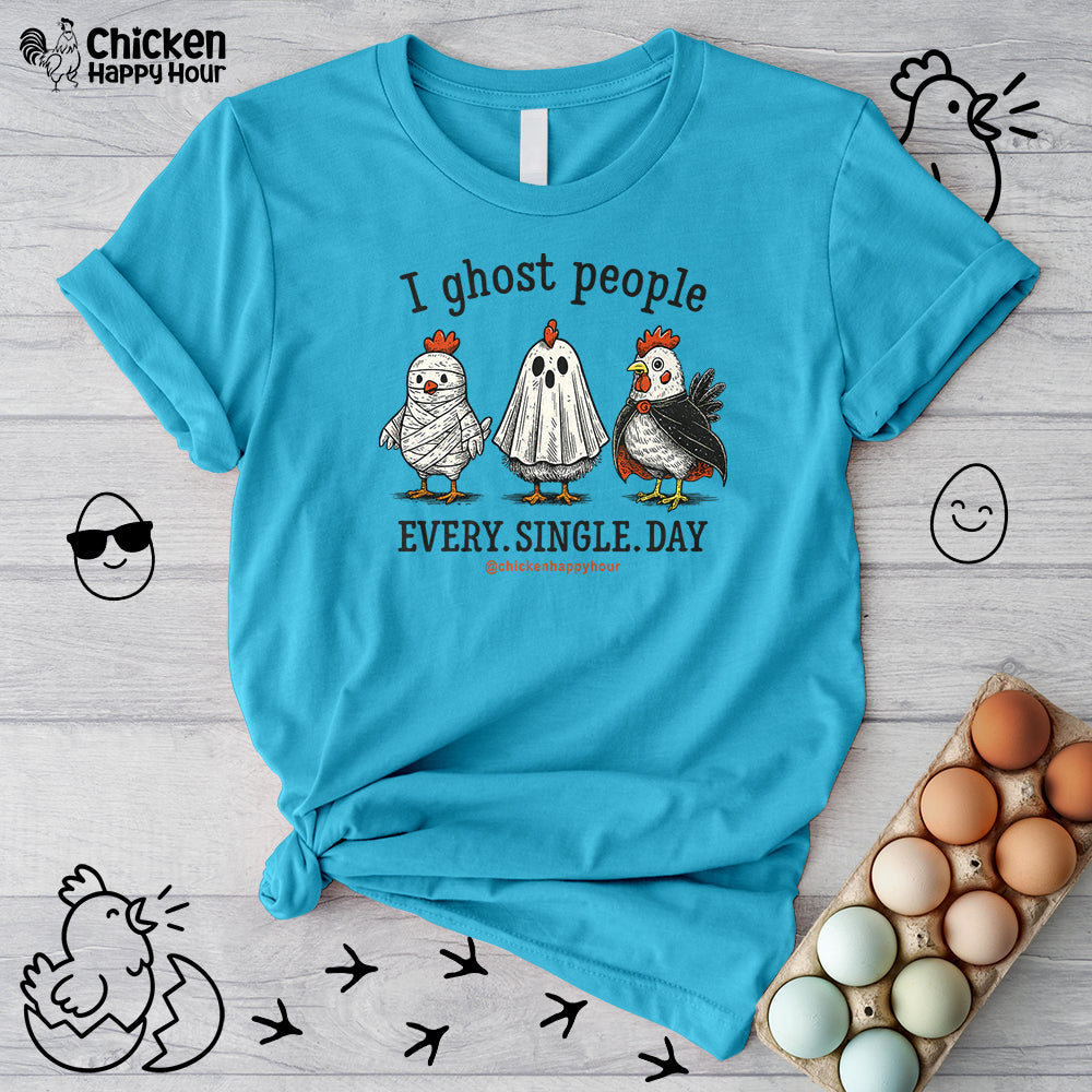 I Ghost People Every Day Unisex Tee