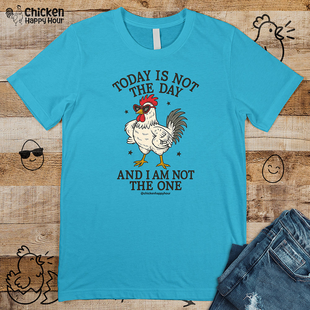 Today Is Not the Day Unisex Tee