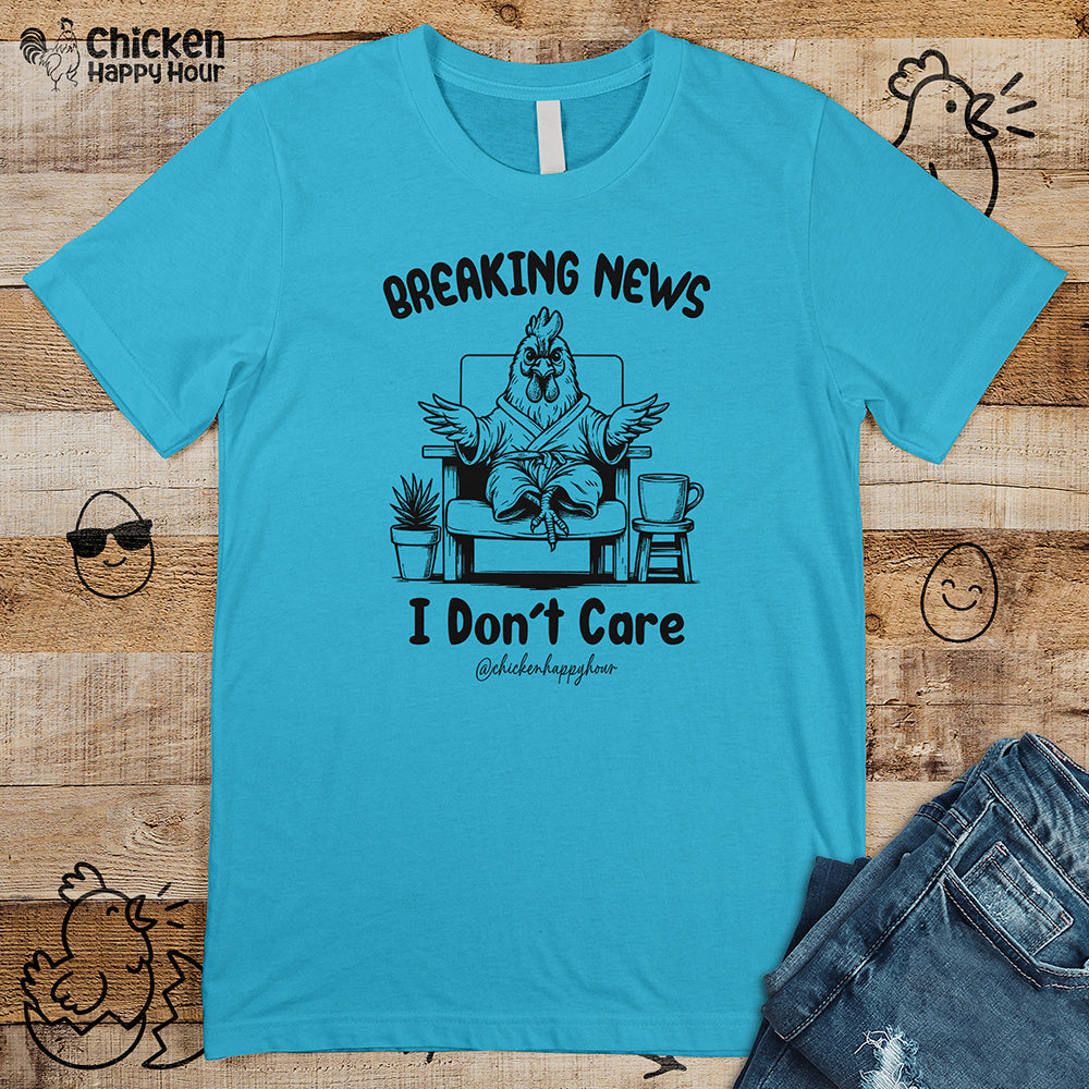 Breaking News I Don't Care Unisex Tee