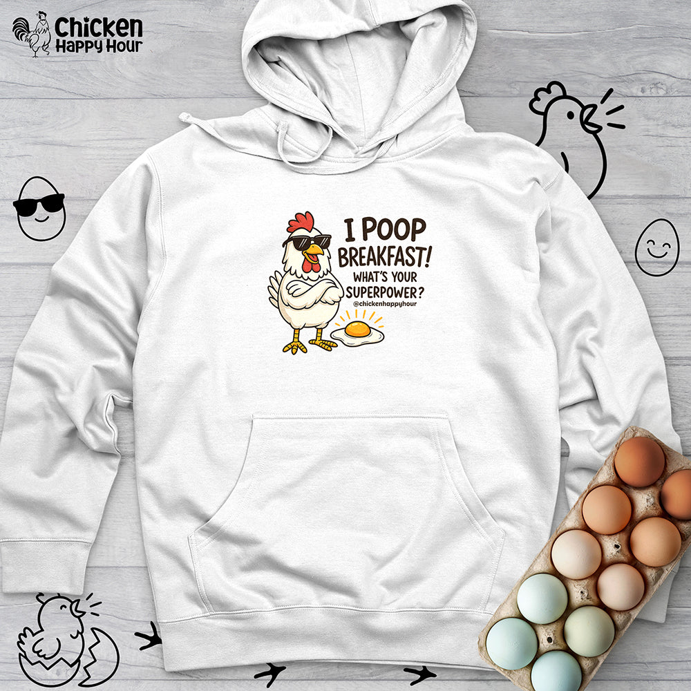 I Poop Breakfast Hooded Sweatshirt