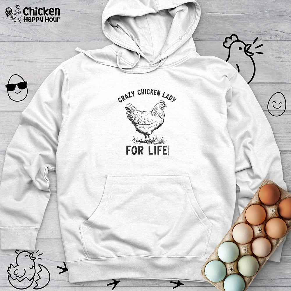 Crazy Chicken Lady For Life Hooded Sweatshirt