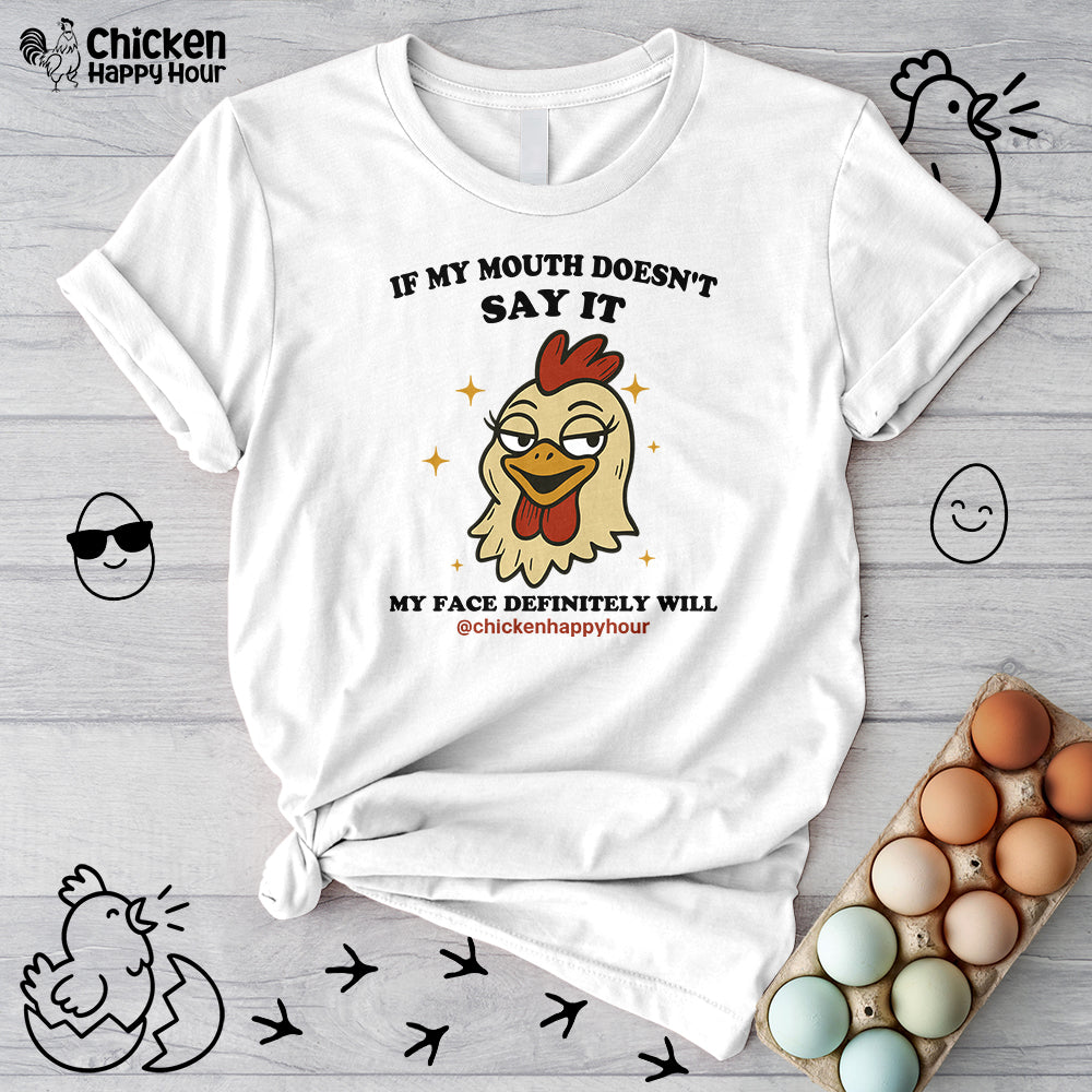 If My Mouth Doesn't Say it Unisex Tee