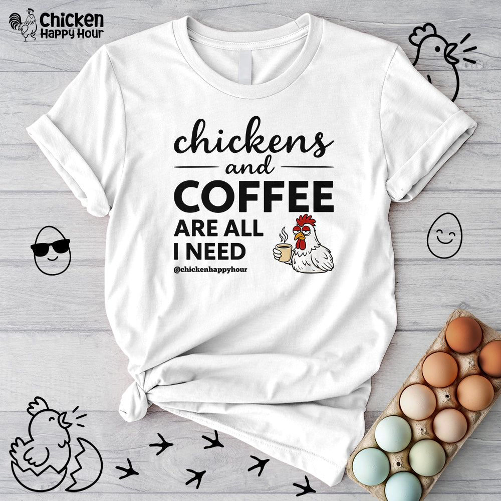 Chickens and Coffee are All I Need Unisex Tee