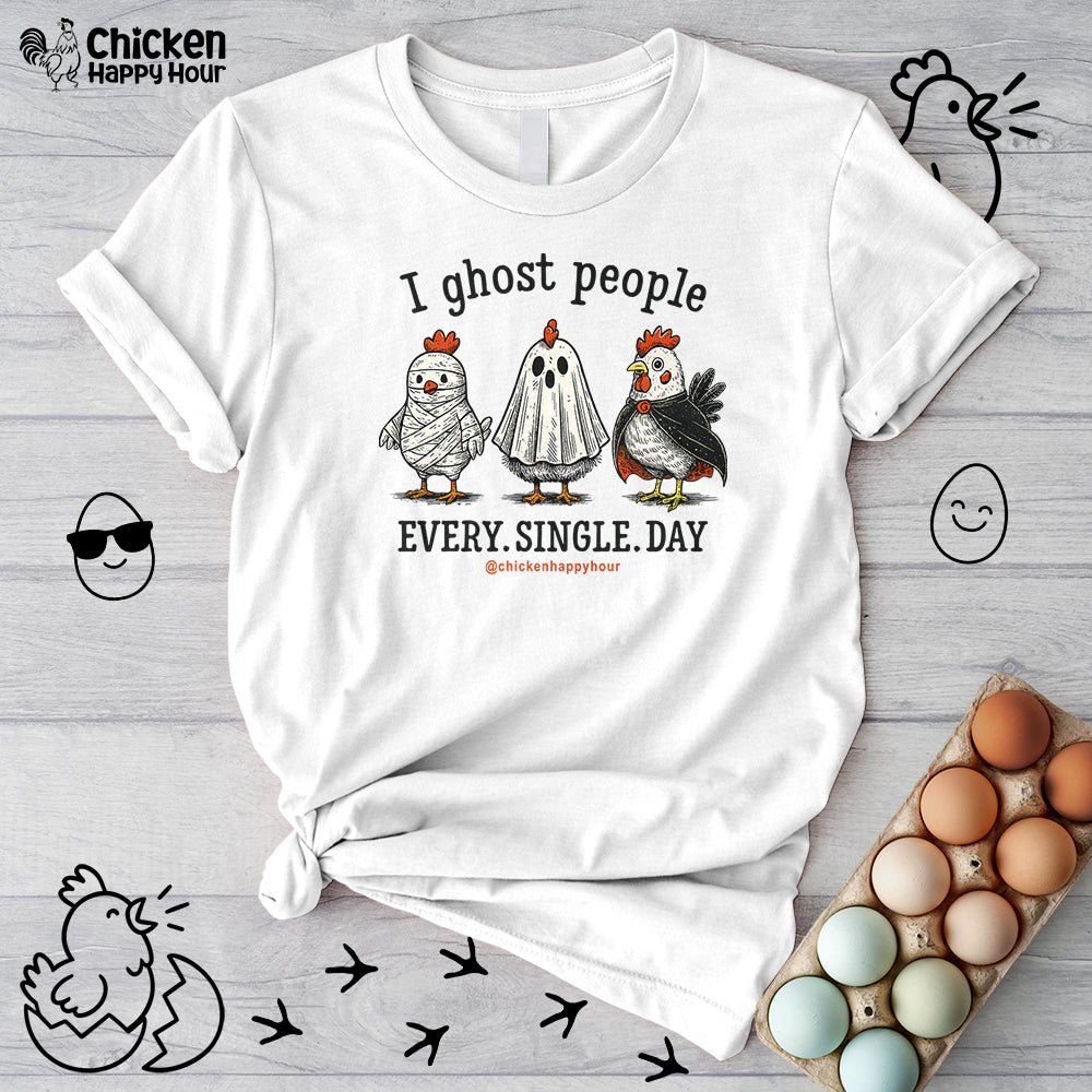 I Ghost People Every Day Unisex Tee