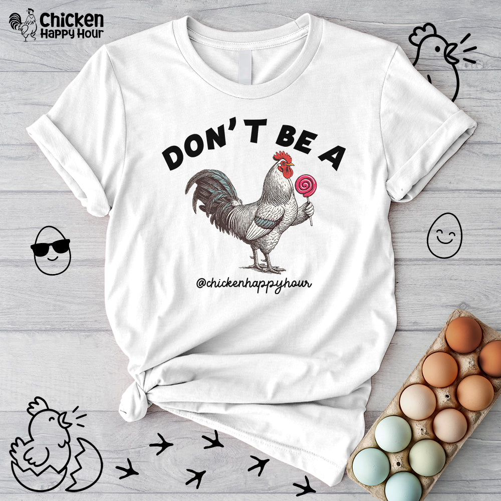 Don't Be A Unisex Tee