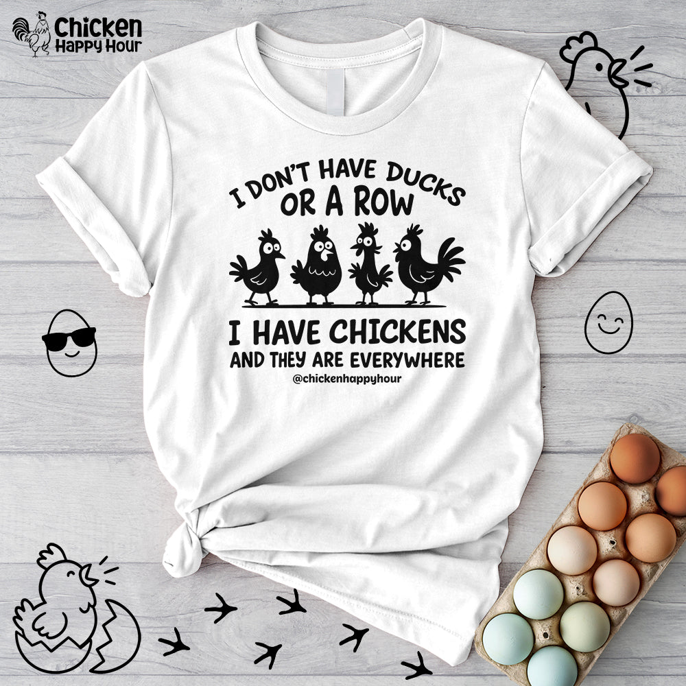 I Don't Have Ducks Unisex Tee