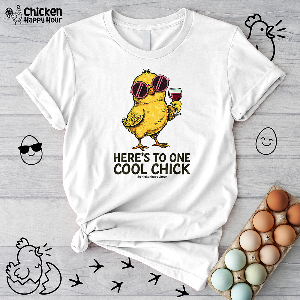 Here’s To One Cool Chick Unisex Tee