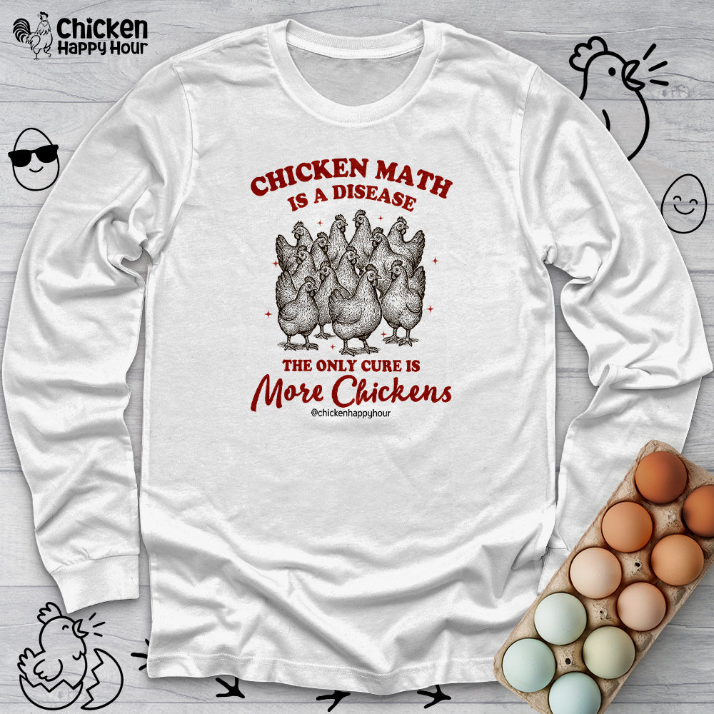 Chicken Math is a Disease Long Sleeve