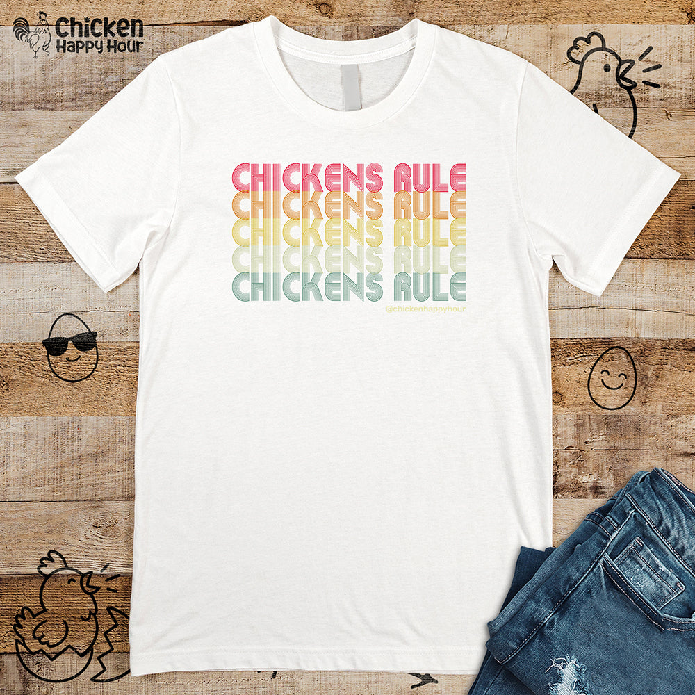 Chickens Rule Unisex Tee
