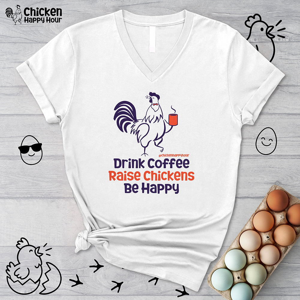 Drink Coffee Raise Chickens V-Neck Tee