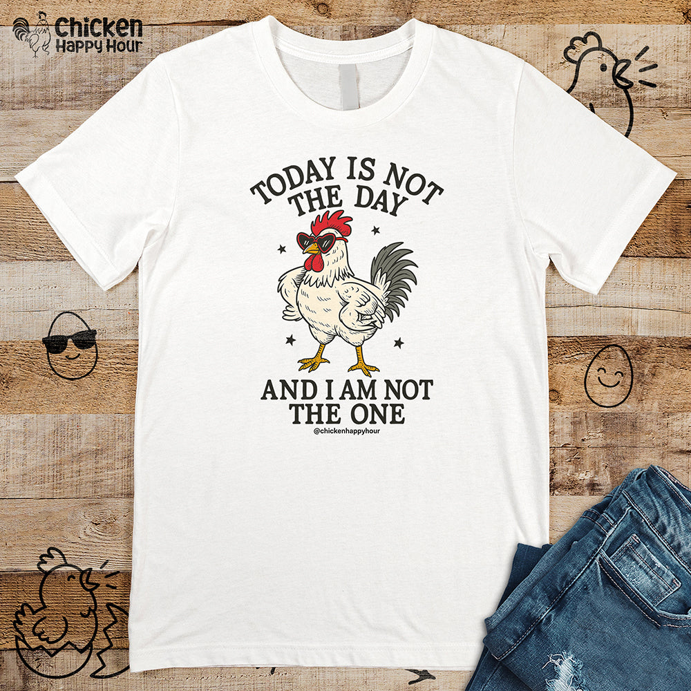 Today Is Not the Day Unisex Tee