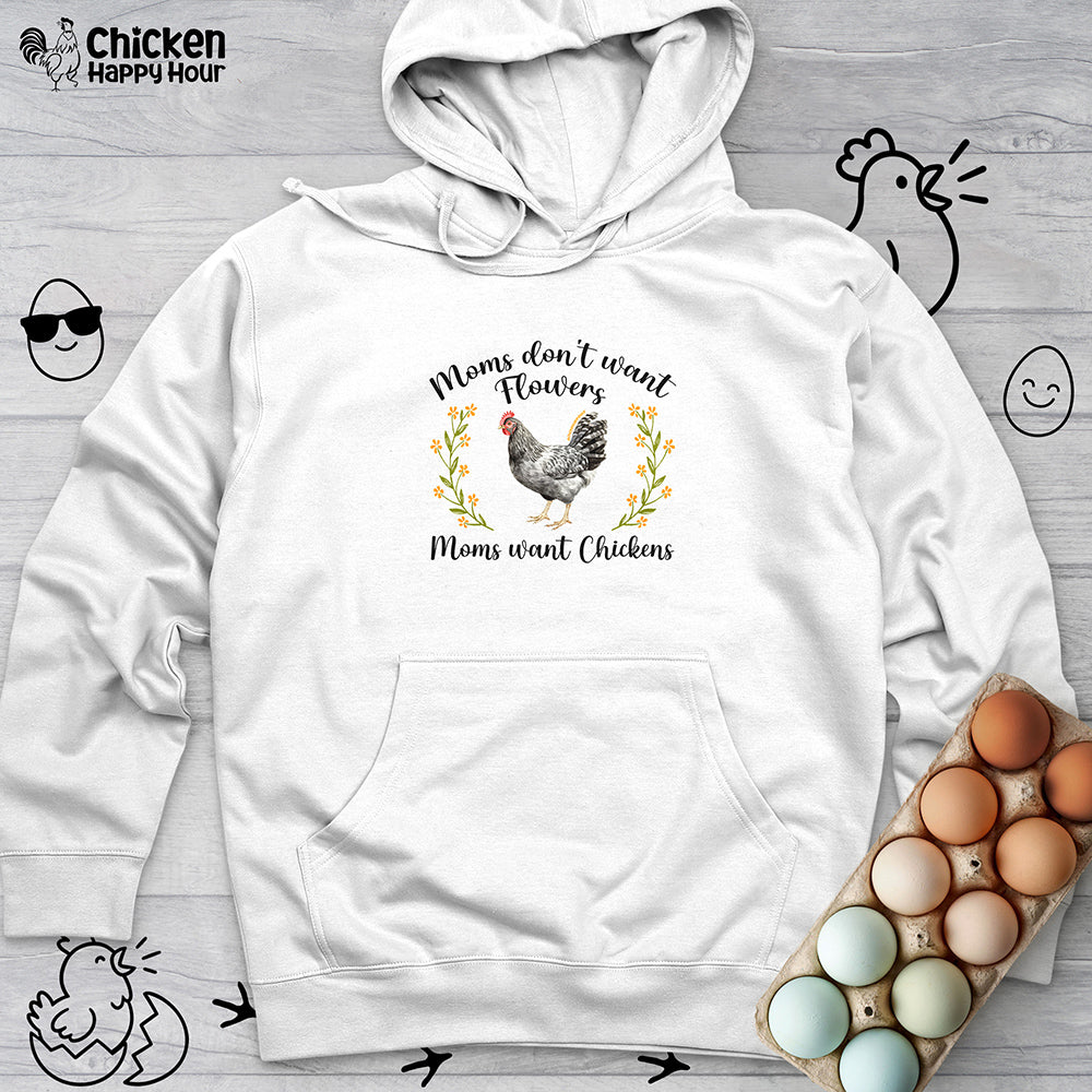 Moms Want Chickens Hooded Sweatshirt