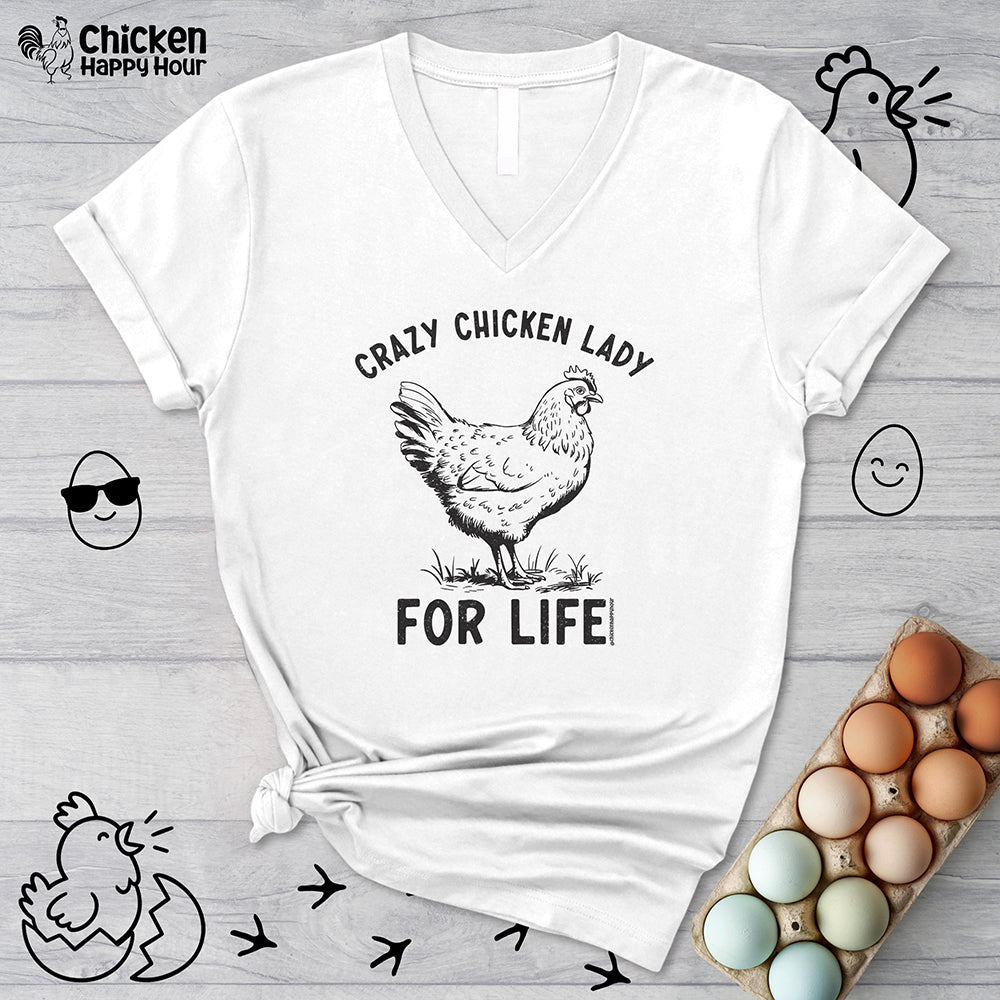 Crazy Chicken Lady For Life V-Neck Tee