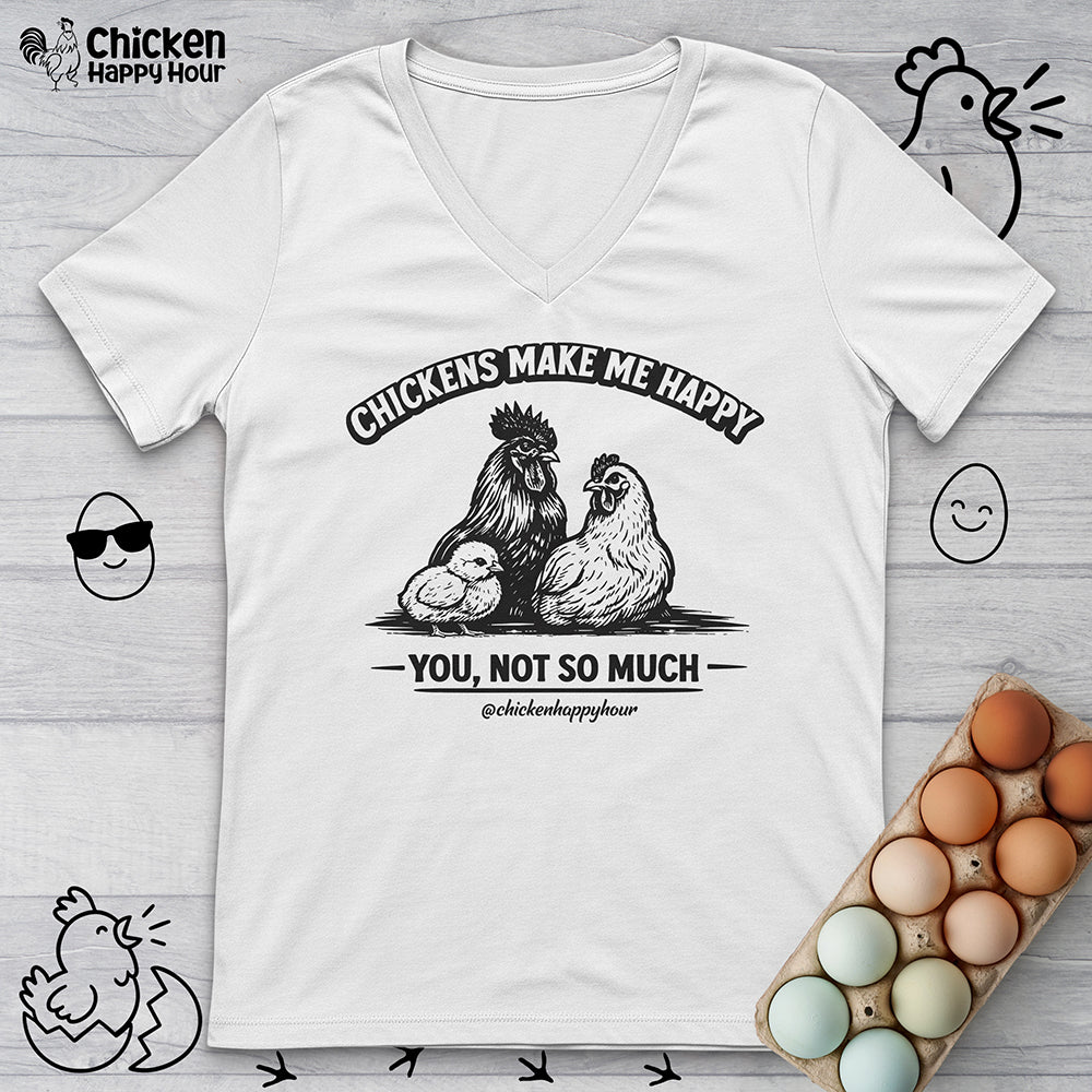 Chickens Make Me Happy V-Neck Tee