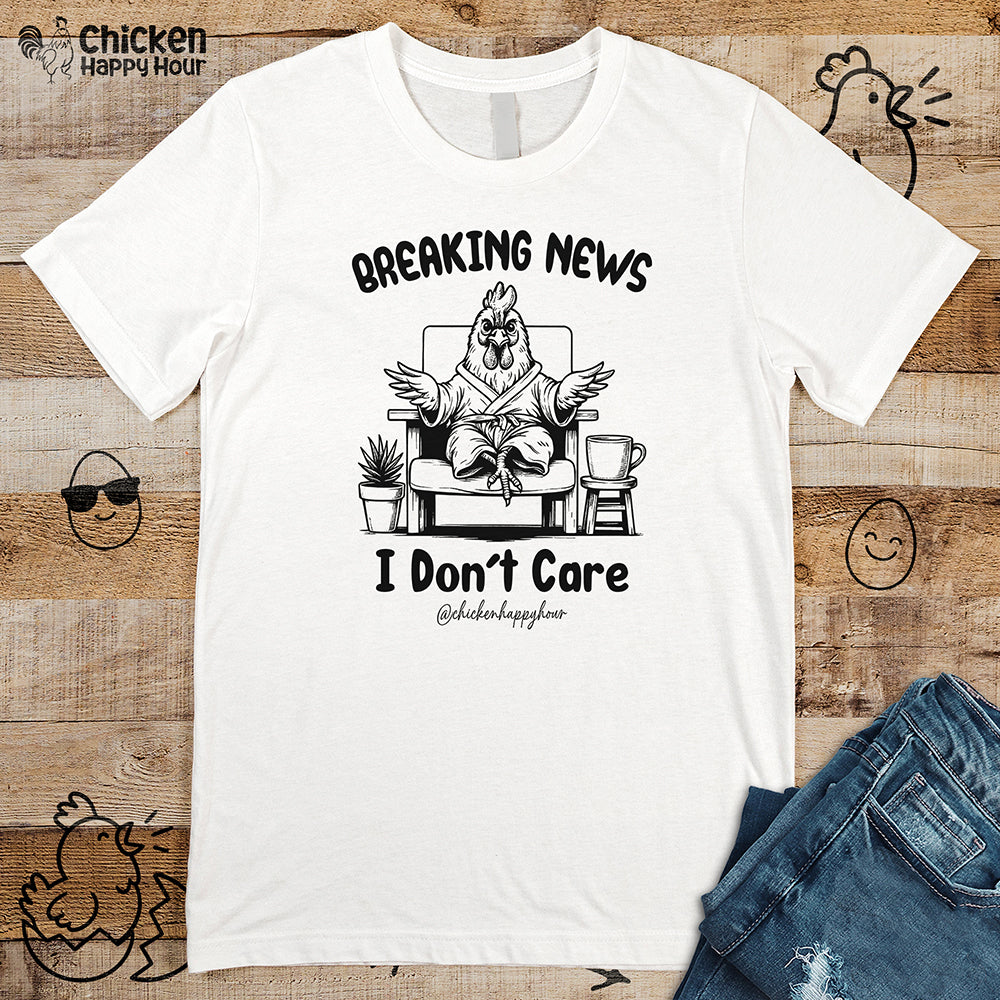 Breaking News I Don't Care Unisex Tee