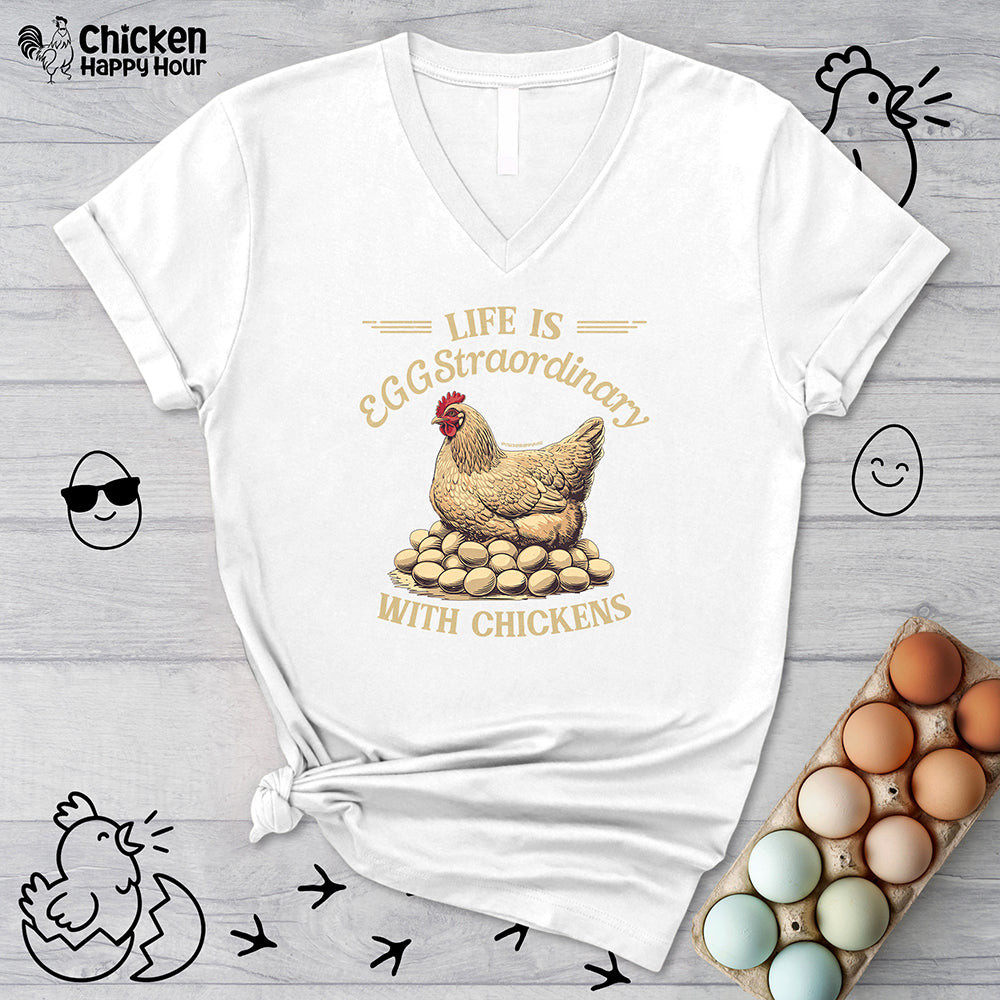 Life is EGGStraordinary with Chickens V-Neck Tee