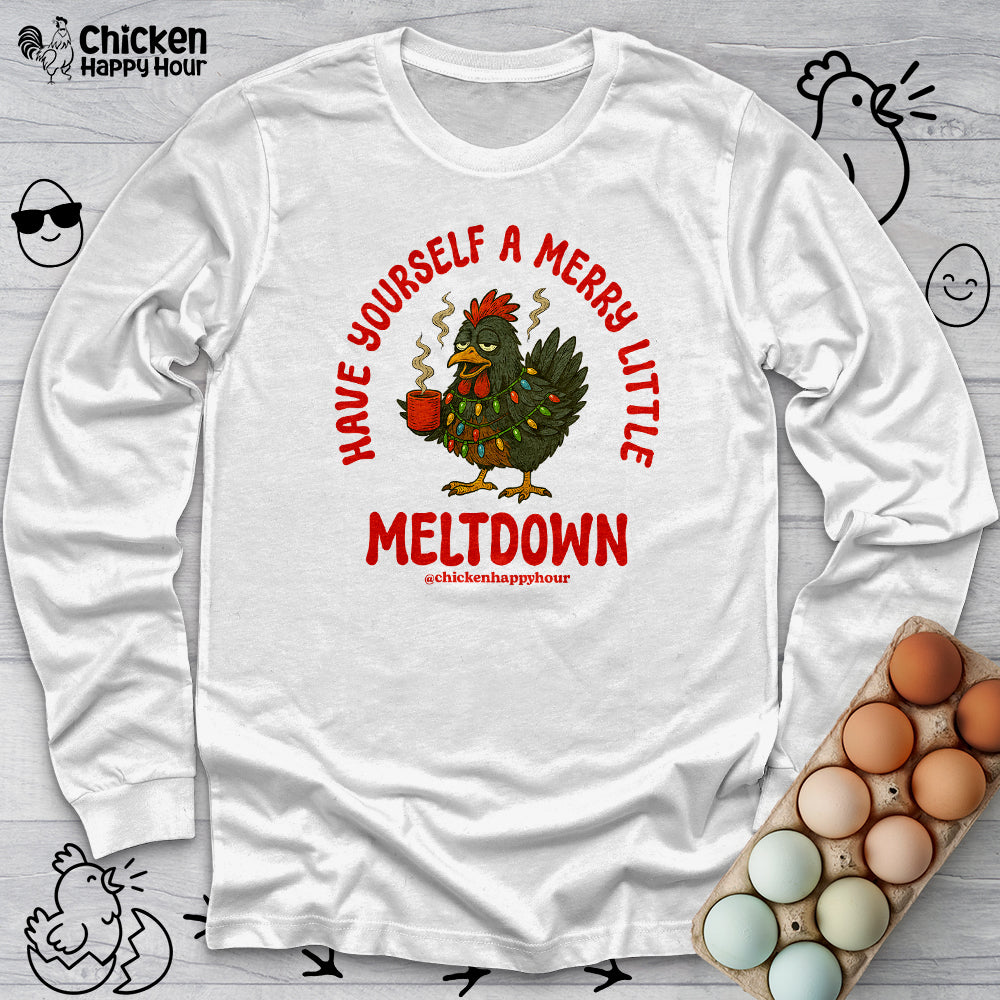 Have Yourself a Merry Little Meltdown Long Sleeve