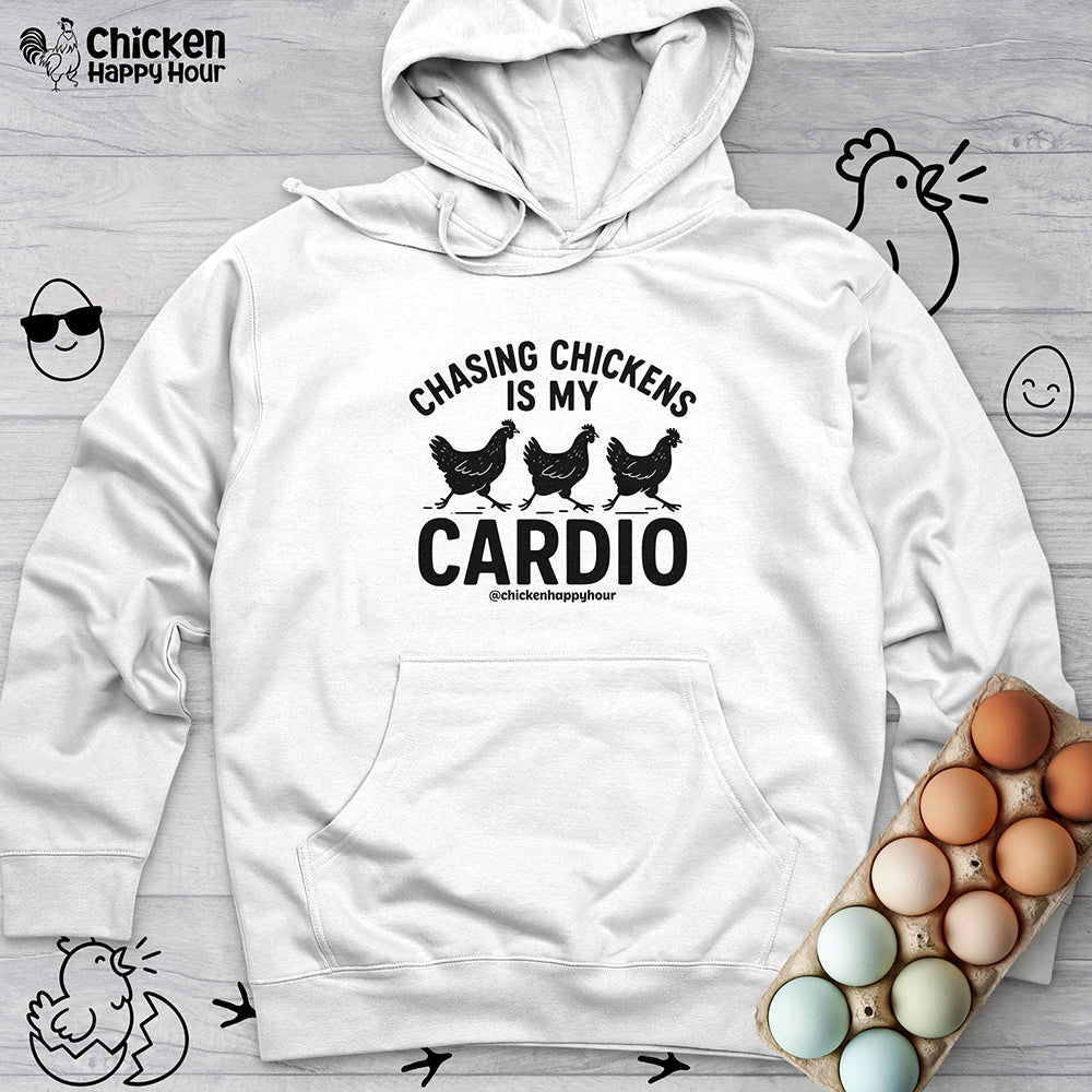 Chasing Chickens is My Cardio Hooded Sweatshirt