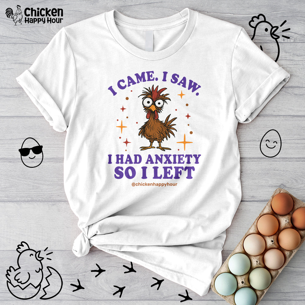 I Came I Saw I Had Anxiety I Left Unisex Tee